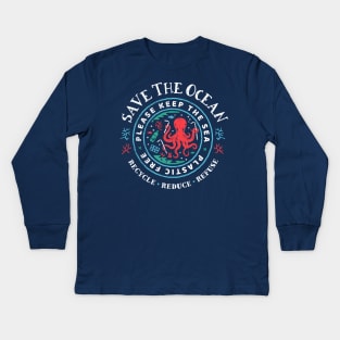 Save The Ocean - Please Keep the Sea Plastic Free - Octopus Scene Kids Long Sleeve T-Shirt